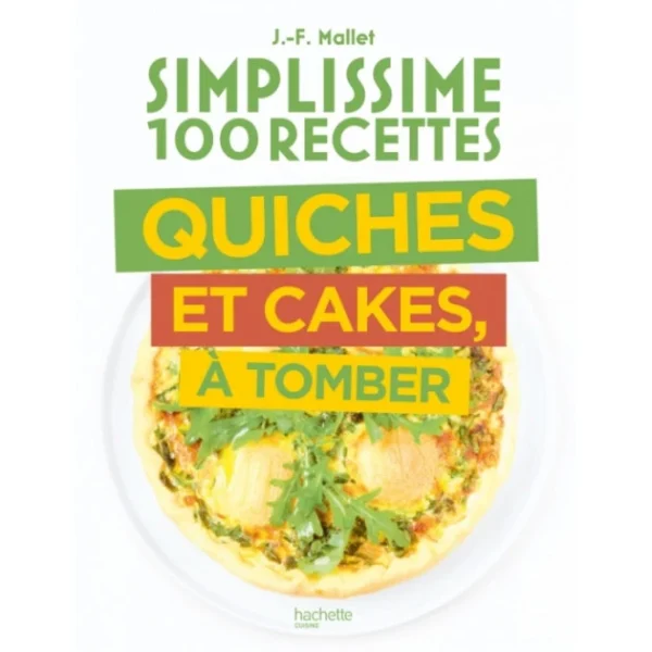 HACHETTE CUISINE Livre De Cuisine 100 Recettes Quiches Et Cakes à Tomber à prix réduits 1