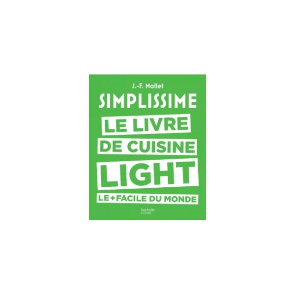 soldes ligne HACHETTE CUISINE Livre De Cuisine Light Le + Facile Du Monde, Chez Hachette 1