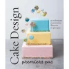 HACHETTE CUISINE Livre De Recettes Cake Design – Premiers Pas, Chez Hachette france 5