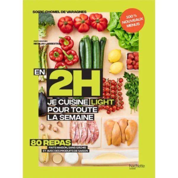 HACHETTE CUISINE Livre De Recettes En 2H Je Cuisine Light Pour Toute La Semaine Tome 2 dernières 1