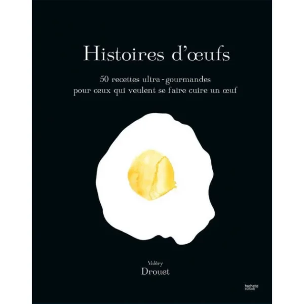 HACHETTE CUISINE Livre De Recettes Histoire D’œufs, Chez Hachette soldes pas cher 1