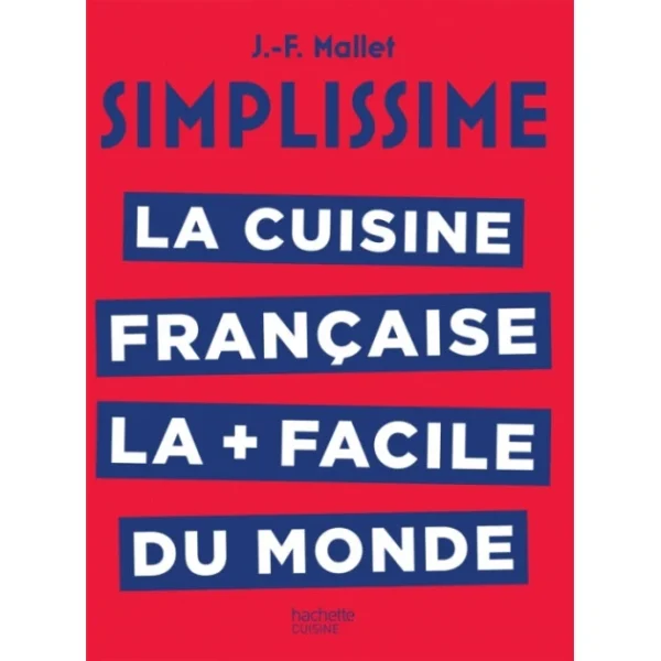 HACHETTE CUISINE Livre De Recettes La Cuisine Française La + Facile Du Monde achat pas cher 1